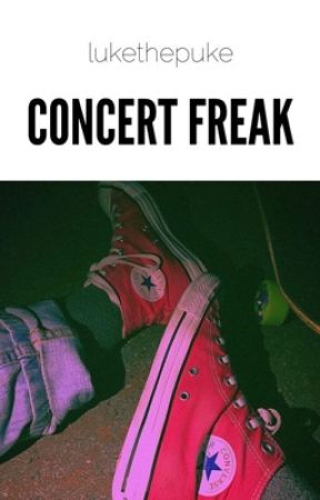 concert freak || l.h. by lukethepuke