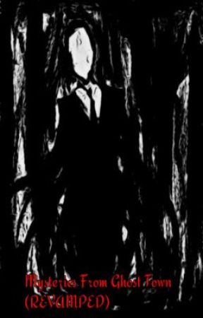 Mysteries From Ghost Town (REVAMPED) by Duckierthanchu