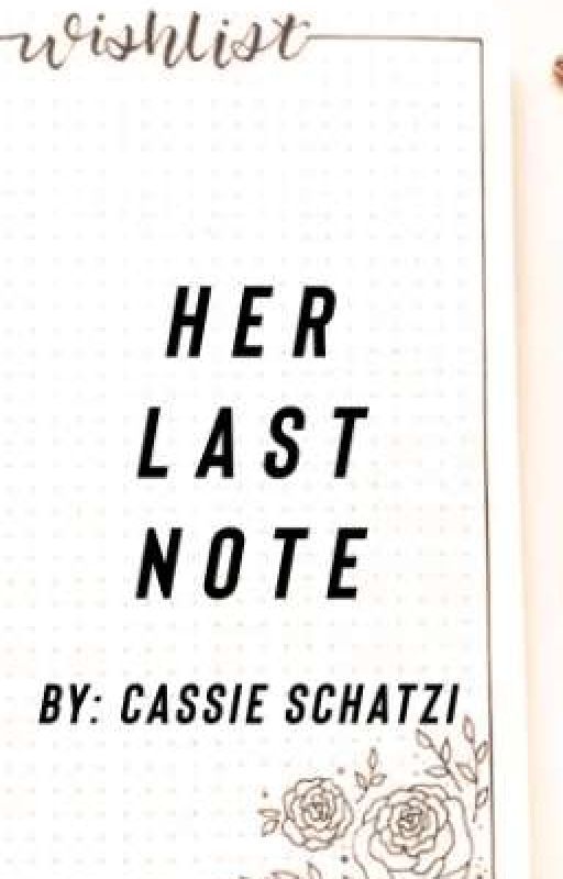 Her last note by CassieSchatzi