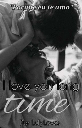 I love you long time (Z.M) by LullyLoves