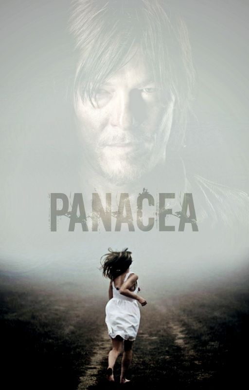 Panacea - {Daryl Dixon Fanfiction} by Brontide