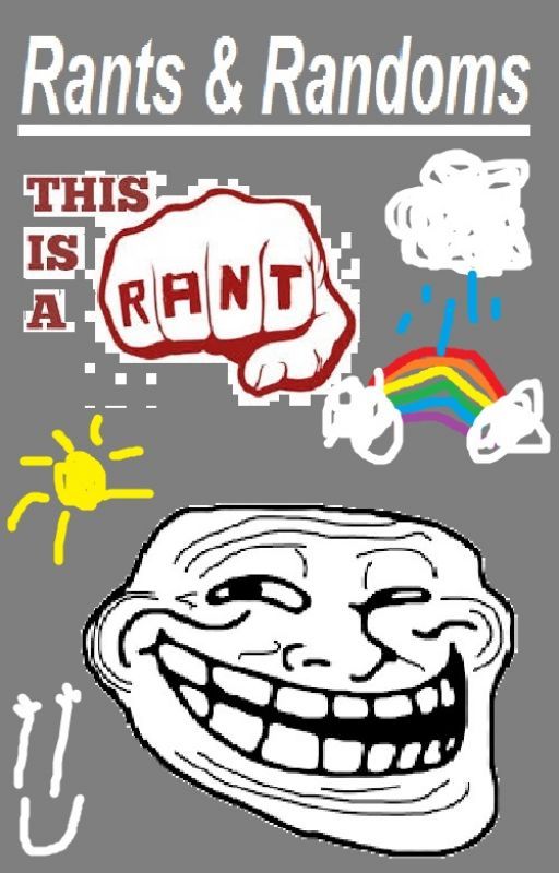 Rants & Randoms by FancyLiNNaBush