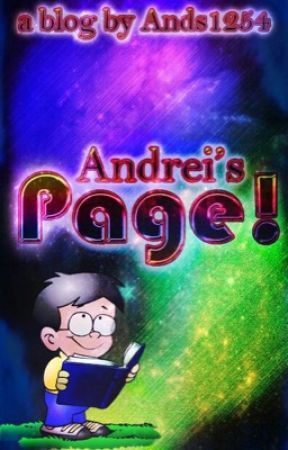 Andrei's Page! by CrazyAndrew207