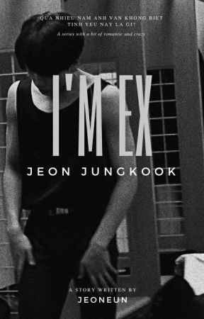 i'm ex - j.jungkook ♡ by jeonuenie01109