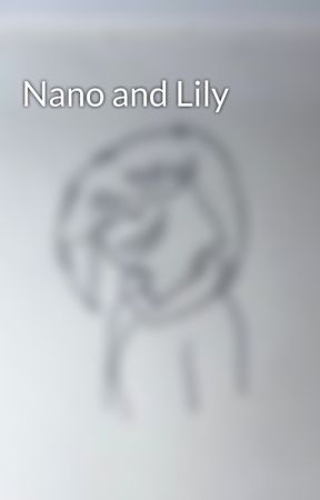 Nano and Lily by LCDDrabblz