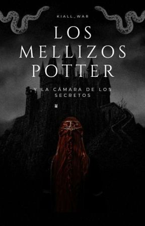 Los Mellizos Potter y la cámara de los secretos by Kiall_horan