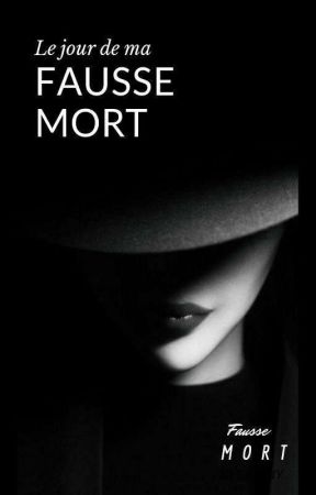 Le jour de ma fausse mort ni Mel0ou