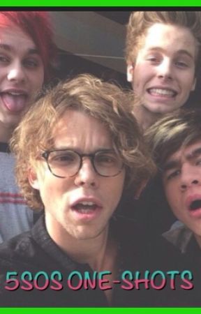 5SOS Song One Shots oleh five_red_kiwis