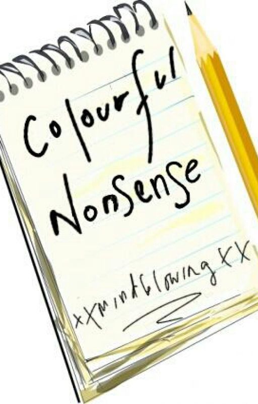 Colourful Nonsense by xXmindblowingXx
