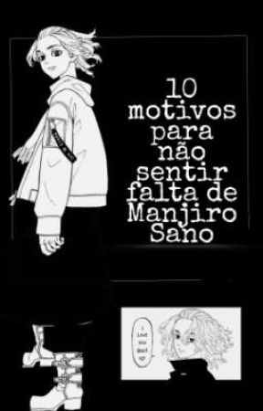 10 Motivos para não sentir falta de Manjiro Sano - OneShot by Dodocos2