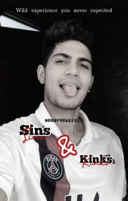 Sins & Kinks || Shubman Gill || SMUT 18+ || by counfusedgirl