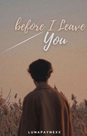 before I leave you by xLunaXLuciferx