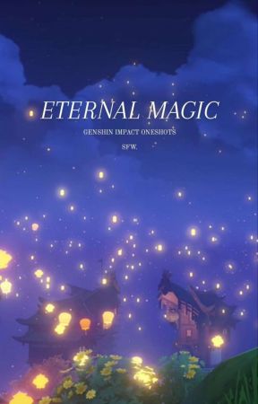 Eternal Magic // Genshin Impact by juicyyguk