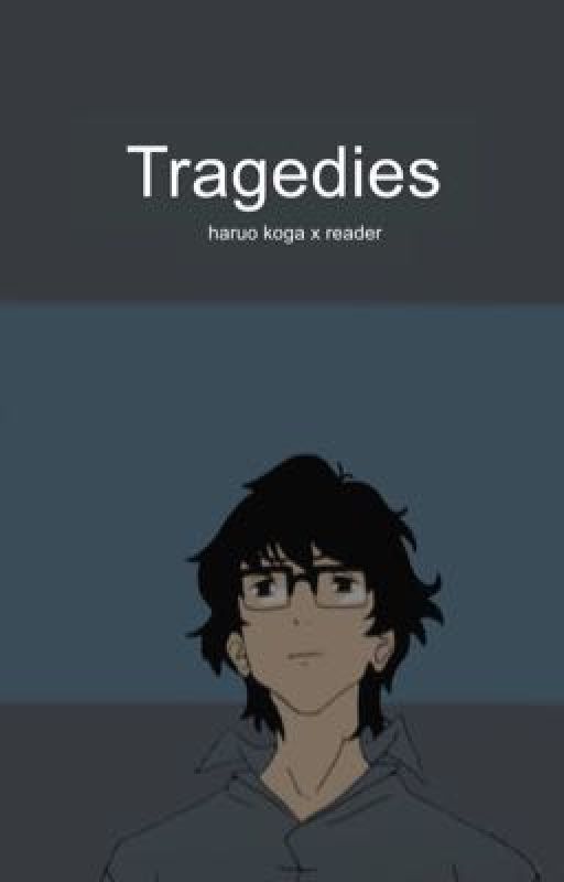 Tragedies by Selvflakes