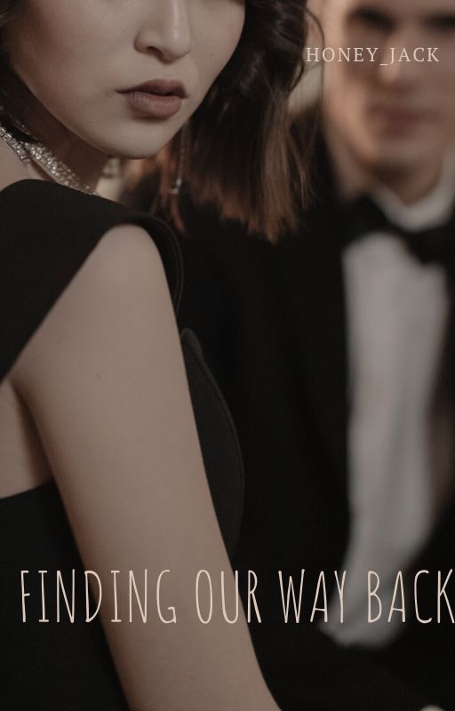 Finding our way back by Honey_Jack