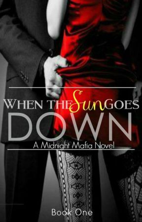 When The Sun Goes Down - A Midnight Mafia Novel от ObsceneIrrationality