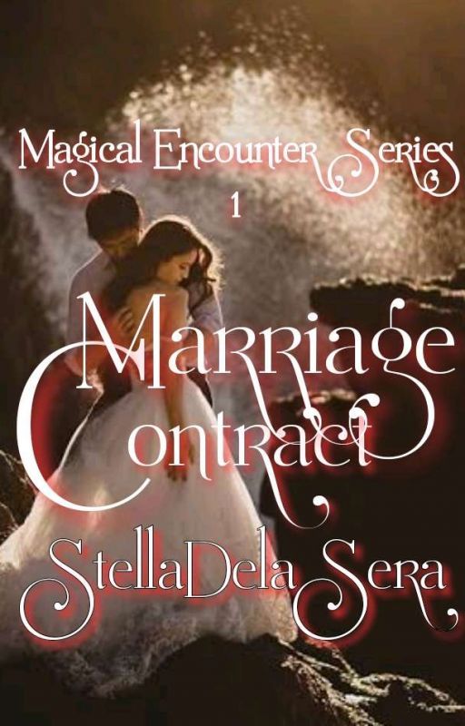 Marriage Contract (Magical Encounter Series: 1) by StellaDelaSera