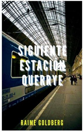 Siguiente Estación Querrey by RaimeBook