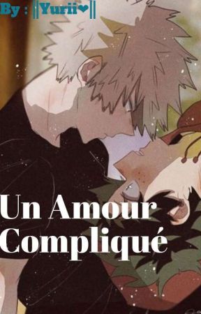 Un Amour Compliqué BKDK❤[TOME 1]  by La_Petite_Nezuko