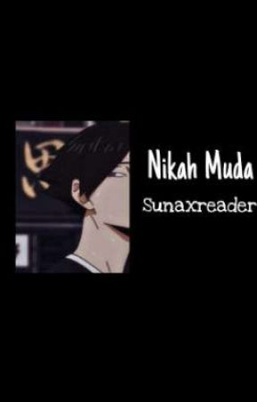 Nikah Muda [Sunaxreader] by Ftimahraa09