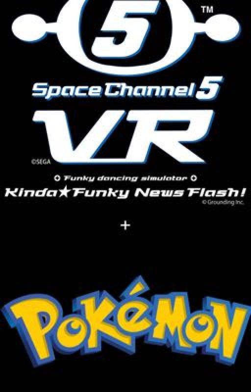 Space Channel 5 VR + Pokémon by Scarfar05