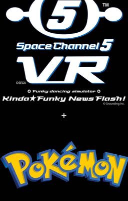 Space Channel 5 VR + Pokémon  by Scarfar05