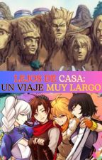 Lejos de Casa: un viaje muy largo. (Naruto x RWBY) by Loki99D
