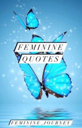 Femininity Quotes by Feminine_Journey