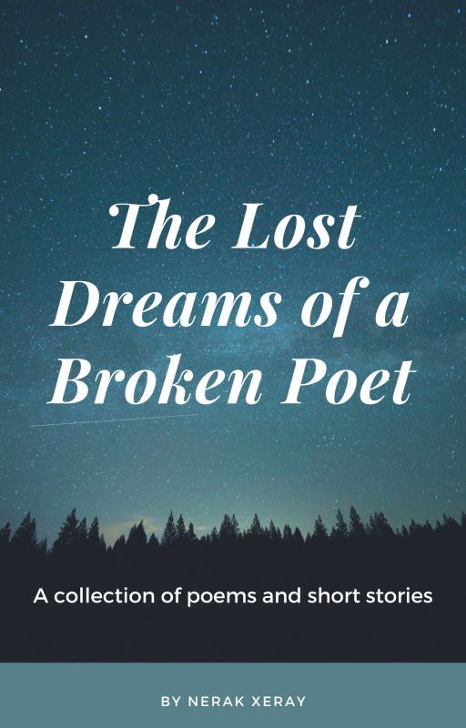 The Lost Dreams of a Broken Poet od Nerak-Xeray