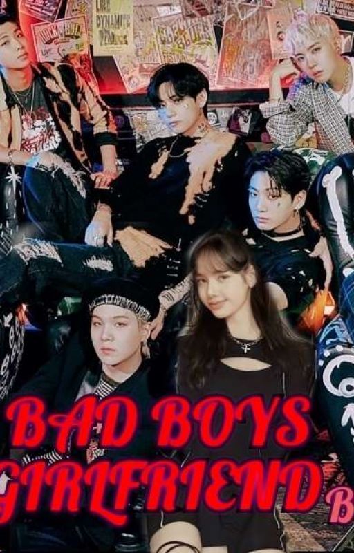 BAD BOYS GIRLFRIEND (BTS X LISA)  by itzzmeeeP