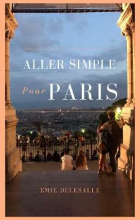 Aller simple pour Paris by emiedelesalle