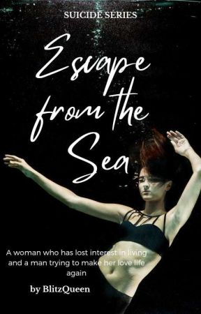Escape from the Sea بقلم blitzqueen