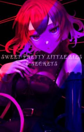 (SWEET PRETTY LITTLE LIES & SECRETS)(Tokyo revengers X OC/Reader) by _MoonStream