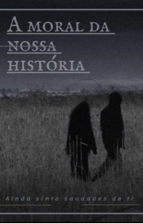 A moral da nossa história , de Migsouuza