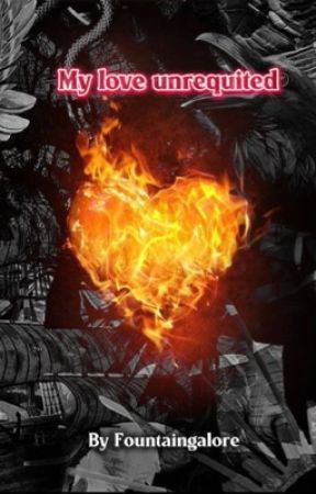 My love unrequited by fountaingalore