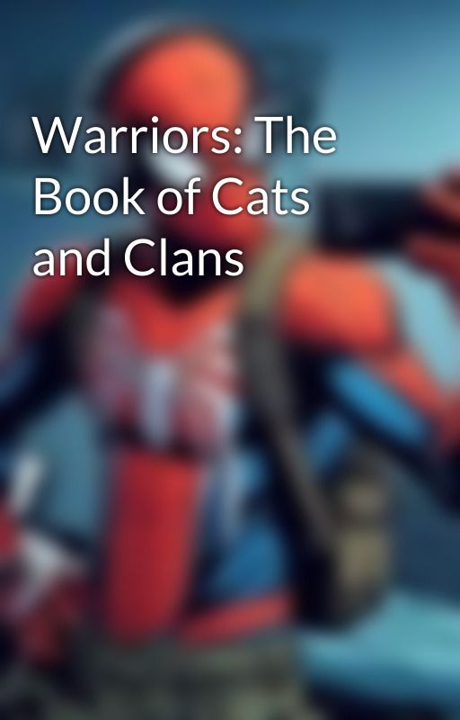 Warriors: The Book of Cats and Clans by HyruleLynel