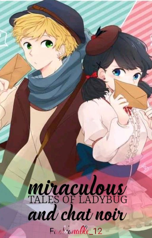 Miraculous Tales Of Ladybug And Chat Noir (fanfiction) von fashionable_12