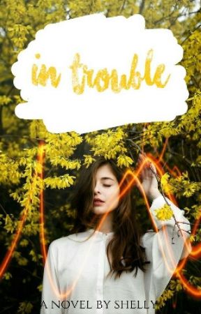 In Trouble [hiatus] by shellylovesfood