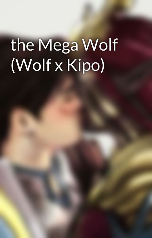 the Mega Wolf (Wolf x Kipo) by laabsmir
