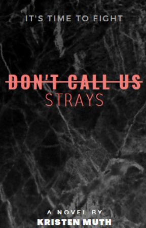 Don't Call Us Strays by SwinginOnAStar