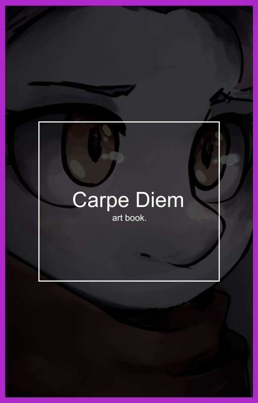 CARPE DIEM , art book. by bleuzephyr