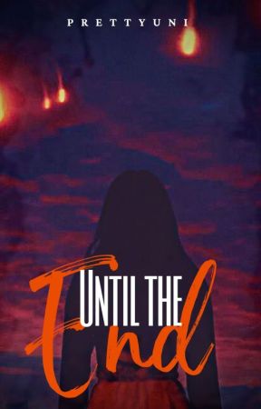 Until the End  от PrettyUni