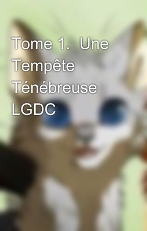 Tome 1. Une Tempête Ténébreuse LGDC de Feuille_De_Feu