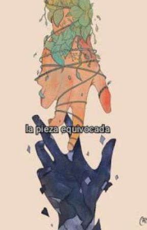 la pieza equivocada by MastortasQueayer