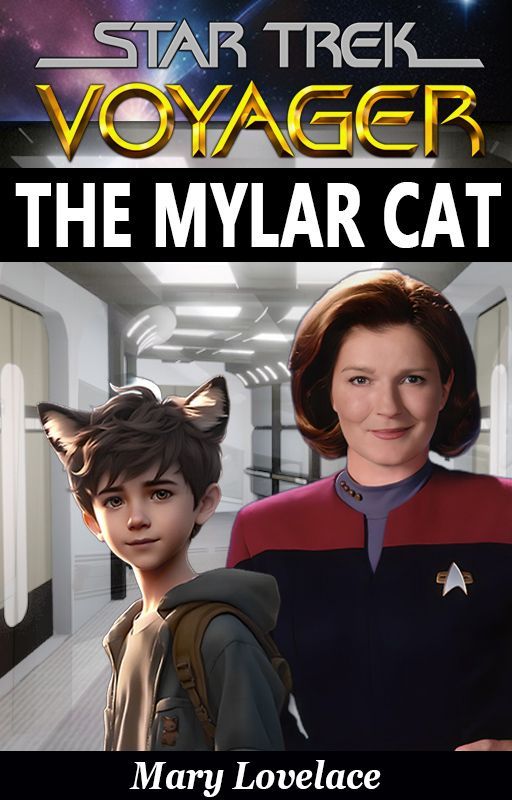 The Mylar Cat:  Star Trek Voyager (Complete) by MaryLovelace1