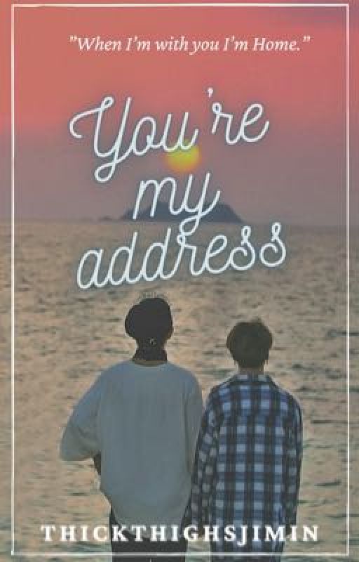 You're My Address (Vminkook)  by ThickThighsJimin