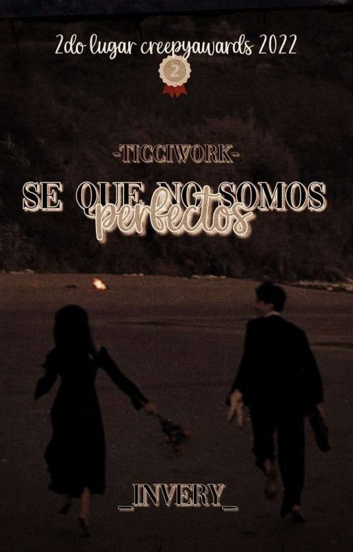 Sé que no somos perfectos | TicciWork de _Invery_