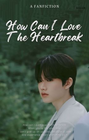 How Can I Love The Heartbreak  by auguastlue