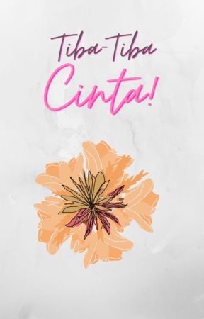 Tiba Tiba Cinta by AmeliaPutriAmanda3