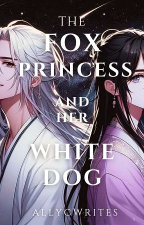 The Fox Princess And Her White Dog by AllyCwrites